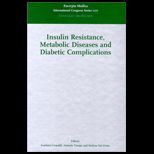 Insulin Resistance, Metabolic Diseases And Diabetic Complications