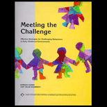 Meeting the Challenge  Effective Strategies for Challenging Behaviors in Early Childhood Environments