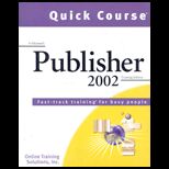 Quick Course in Microsoft Publisher 2002