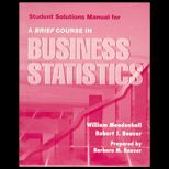 Brief Course in Business Statistics, Student Solution Manual