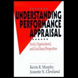 Understanding Performance Appraisal  Social, Organizational, and Goal Based Perspectives