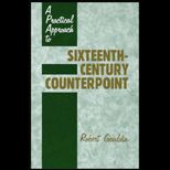 Practical Approach to Sixteenth Century Counterpoint