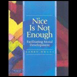 Nice Is Not Enough Facilitating Moral Development