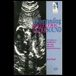 Understanding Obstetric Ultrasound