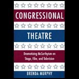 Congressional Theatre Dramatizing McCarthyism on Stage, Film, and Television