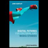 Digital Futures for Cultural and Media Stud.