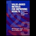 Value Based Metrics for Improving Results