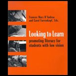 Looking to Learn  Promoting Literacy for Students with Low Vision