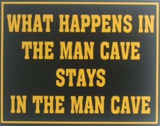 What Happens in the Man Cave Sign