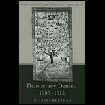 Democracy Denied, 1905 1915