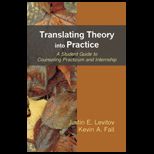 Translating Theory into Practice A Student Guide to Practicum and Internship