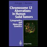 Chromosome 12 Aberrations in Human Solid Tumors  Cytogenetics and Molecular Genetics