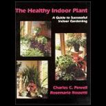 Healthy Indoor Plant  A Guide to Successful Indoor Gardening