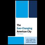 Ever Changing American City  1945 Present