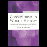 Consumerism in World History  The Global Transformation of Desire