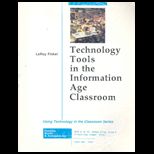 Technology Tools in the Information Age Classroom