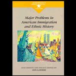 Major Problems in American Immigration and Ethnic History