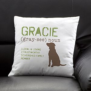 Personalized Dog Throw Pillow   Definition of My Dog