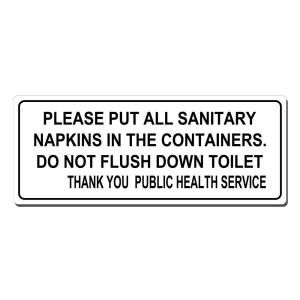 Lynch Sign 15 in. x 6 in. Black on White Plastic Please Put All Sanitary Napkins Sign R  66