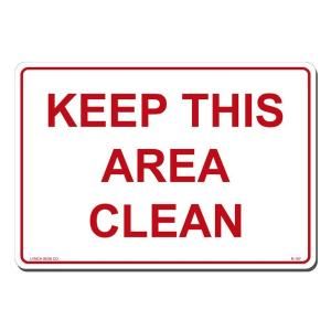 Lynch Sign 14 in. x 10 in. Red on White Plastic Keep This Area Clean Sign R 107