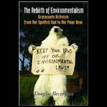 Rebirth of Environmentalism Grassroots Activism from the Spotted Owl to the Polar Bear