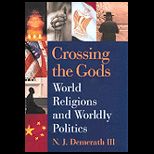 Crossing the Gods  World Religions and Worldly Politics