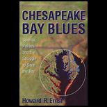 Chesapeake Bay Blues  Science, Politics, and the Struggle to Save the Bay