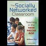 Socially Networked Classroom Teaching in the New Media Age