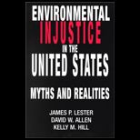 Environmental Injustice in the United States  Myths and Realities