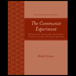 Communist Experiment  Revolution, Socialism, and Global Conflict in the Twentieth Century