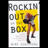 Rockinout of the Box  Gender Maneuvering in Alternative Hard Rock