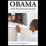 Obama and the Biracial Factor The Battle for a New American Majority
