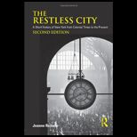 Restless City A Short History of New York from Colonial Times to the Present