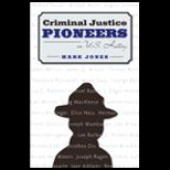 Criminal Justice Pioneers in U. S. History
