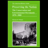 Preserving the Nation The Conservation and Environmental Movements, 1870 2000