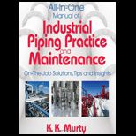 All in One Manual of Industrial Piping Practice and Maintenance On the Job Solutions, Tips and Insights