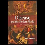 Disease and the Modern World 1500 to the Present Day