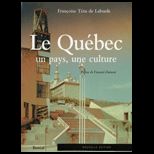 Le Quebec  Un Pays, Une Culture