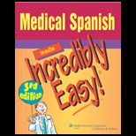 Medical Spanish Made Incredibly Easy