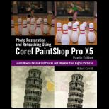 Photo Restoration and Retouching Using Corel PaintShop Photo Pro