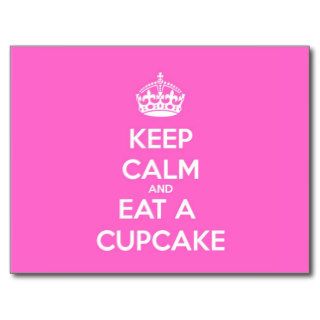 Keep Calm and Eat a Cupcake Postcards