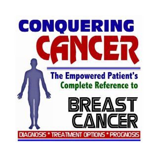 2009 Conquering Cancer   The Empowered Patient's Complete Reference to Breast Cancer   Diagnosis, Treatment Options, Prognosis (Two CD ROM Set) PM Medical Health News 9781422030035 Books