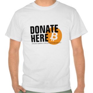 Bitcoin Donate Here T shirts
