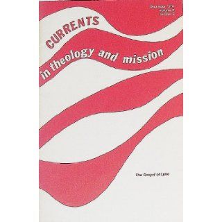 Currents in Theology and Mission (December 1976) (Volume 3 Number 6) Robert H. Smith, Edward H. Schroeder, Robert Holst, Mary A. Moscato, Ralph W. Klein, Michael T. Hiller Books