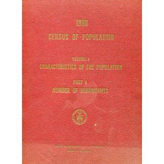 1960 Census of Population. Volume I Characteristics of the Population, Part A Number of Inhabitants Howard G. Brunsman Books