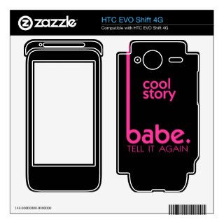 COOL STORY BABE tell it again meme HTC EVO Shift 4G Skin