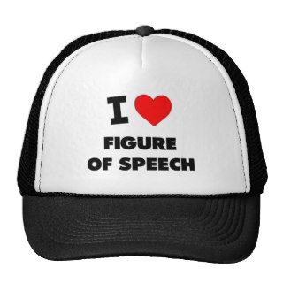 I Love Figure Of Speech Hat