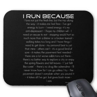 I Run Because Mouse Mat