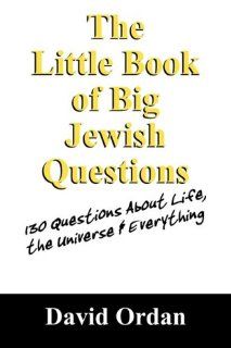 The Little Book of Big Jewish Questions David Ordan 9781432711405 Books
