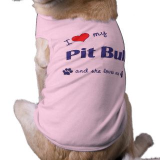 I Love My Pit Bull (Female Dog) Pet Tee
